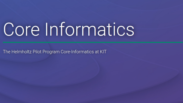 Core Informatics at KIT: Helmholtz Pilot Program announcement.